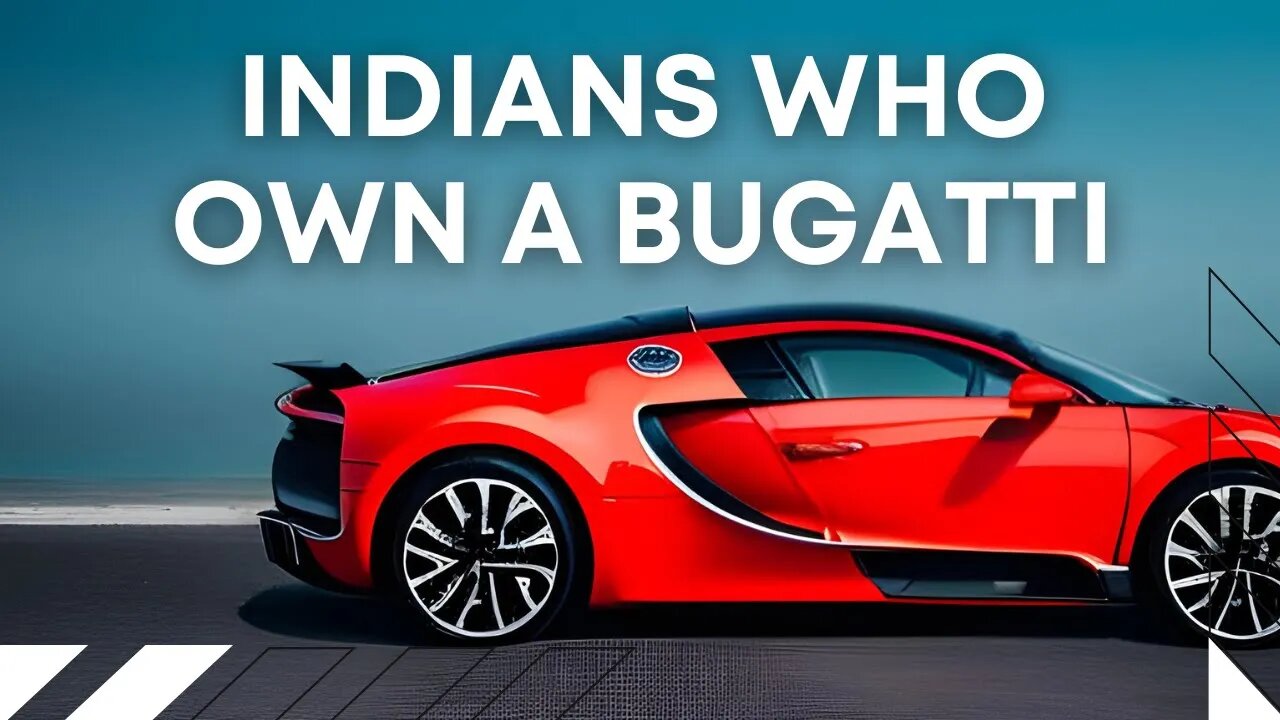 Meet the Crazy Rich Indians Who Own Bugattis!