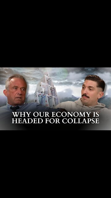 RFK Jr.: Why Our Economy Is Headed For Collapse