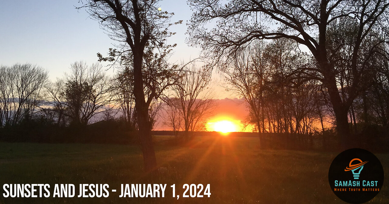 Sunsets and Jesus New Year's Day 2024