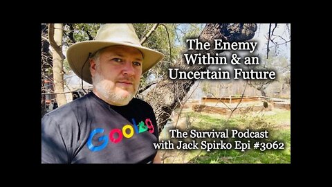 The Enemy Within and an Uncertain Future - Epi-3062 - The Survival Podcast