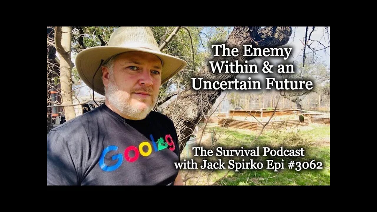 The Enemy Within and an Uncertain Future - Epi-3062 - The Survival Podcast