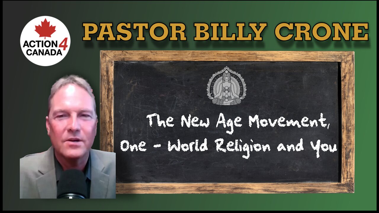 Pastor Billy Crone - The New Age Movement, One-World Religion and You