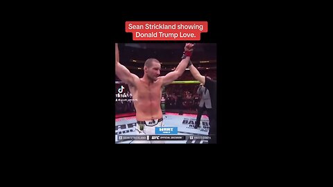 Sean Strickland showing Donald Trump Love.