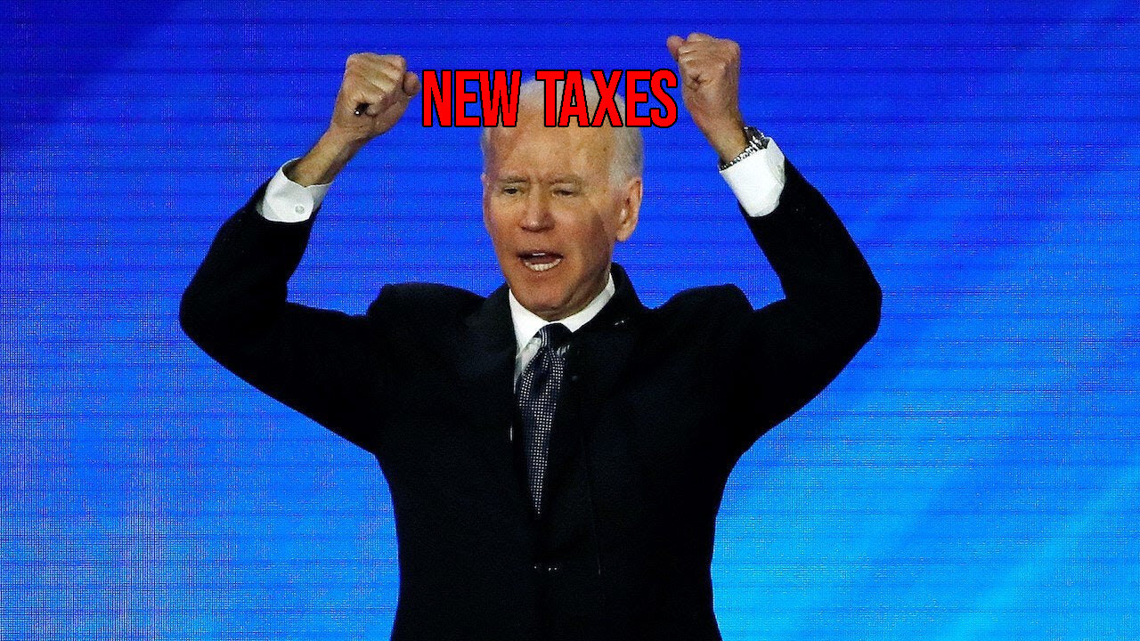 Biden’s $TRILLIONS in New Taxes