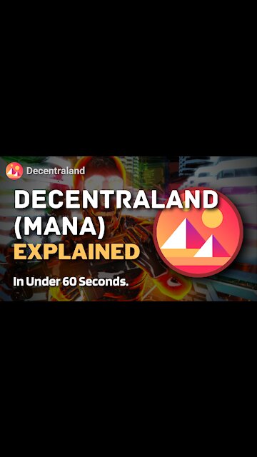 What is Decentraland (MANA)? | Decentraland Crypto Explained in Under 60 Seconds