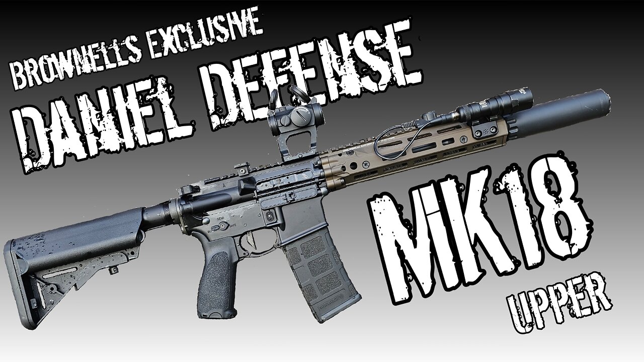 Daniel Defense MK18 - Brownells Exclusive Upper