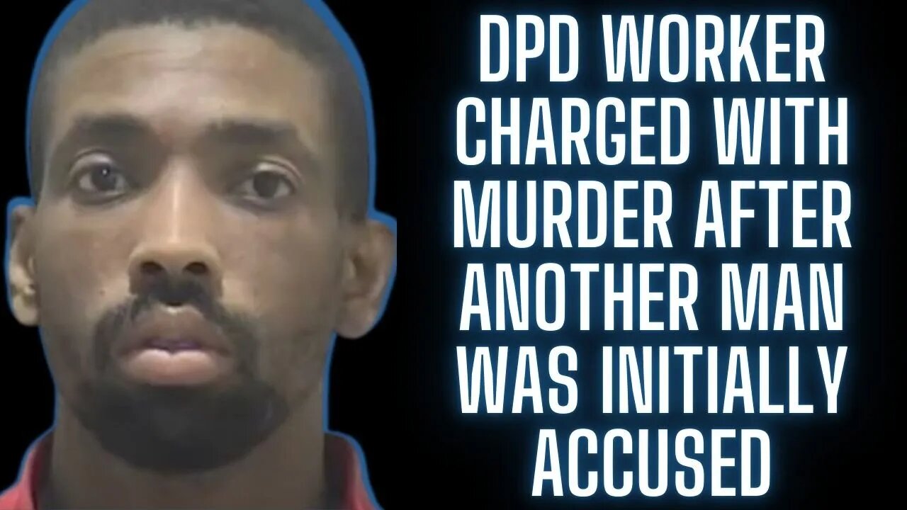 |NEWS| DPD Worker Charged With Murder After Another Man Was Initially Accused