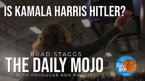 Is Kamala Harris Hitler? - The Daily MoJo 102424