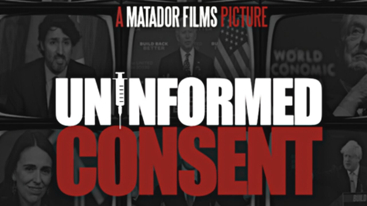 "Uninformed Consent" Documentary - An In-Depth Look into the Covid 19 Narrative