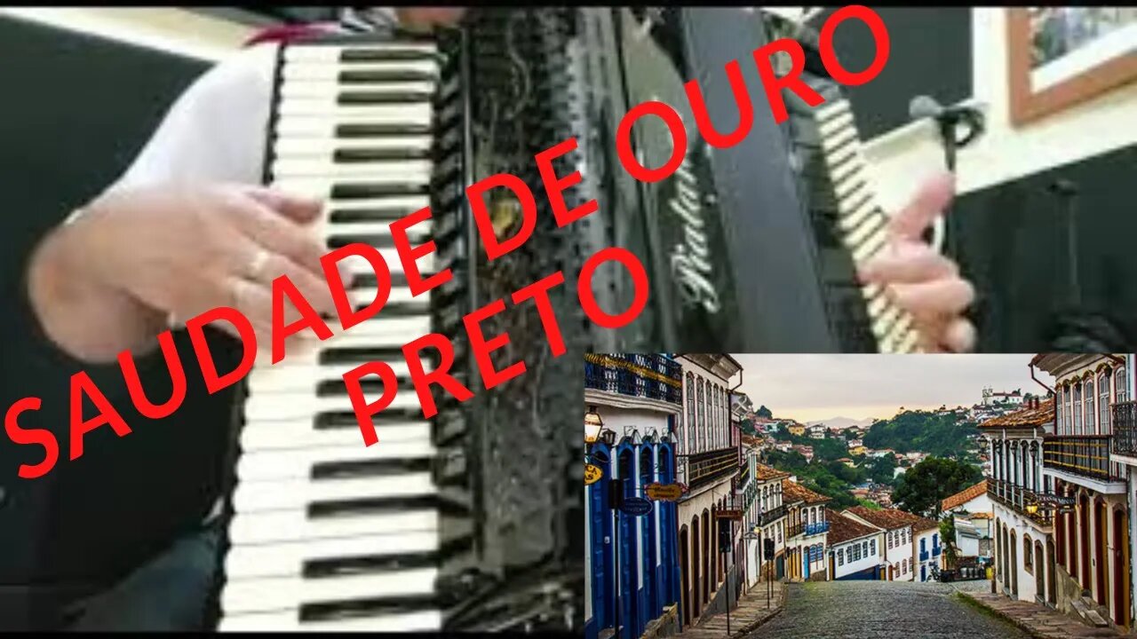 SAUDADE DE OURO PRETO (SANFONA) (ACORDEON) (INSTRUMENTAL)