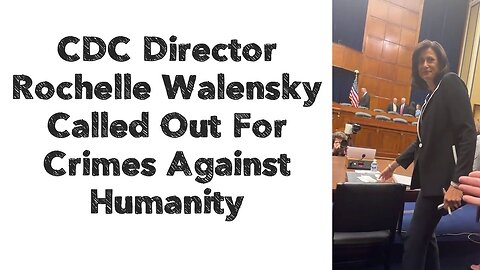 CDC Director Rochelle Walensky Called Out For Crimes Against Humanity 💉(2023)