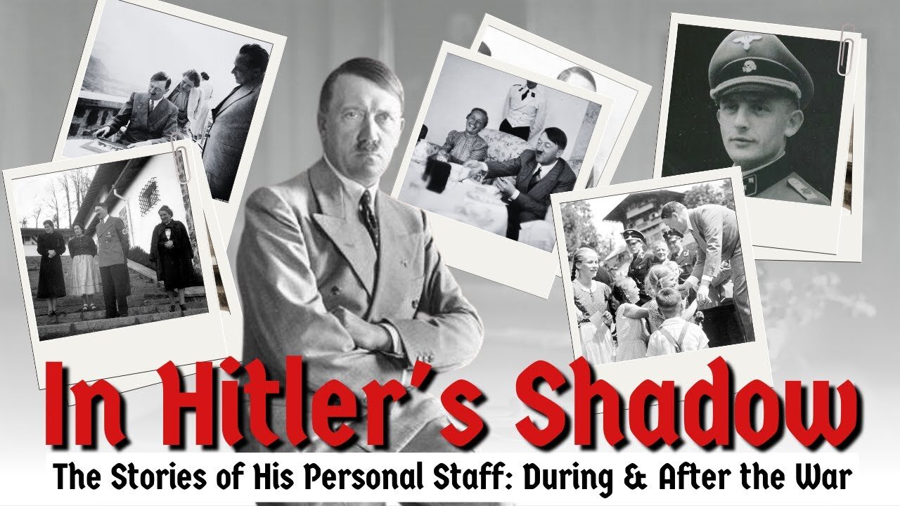 In Hitler’s Shadow: The Stories of His Personal Staff During and After the War