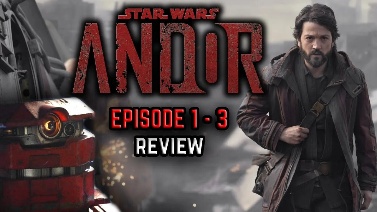 Star Wars ANDOR - Episodes 1 - 3 Review