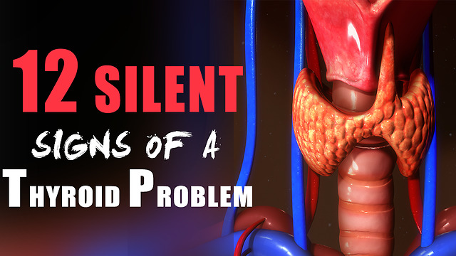 12 Silent Signs Of A Thyroid Problem