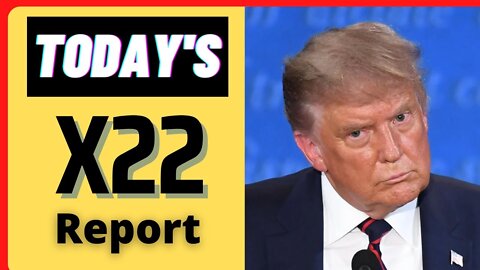 TODAY X22 REPORT! LATEST BREAKING NEWS: AN EMERGENCY HAS BEEN DECLARED - TRUMP NEWS