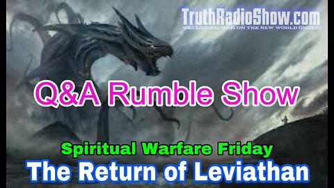 Questions & Answers Show From The Return of Leviathan Live 11pm et