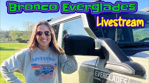 Bronco Everglades First Look Livestream