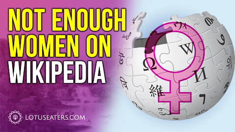 The Problem With Wikipedia? Women, Apparently