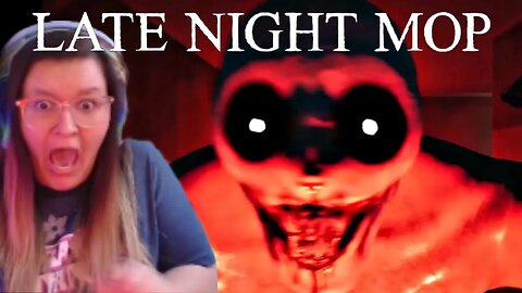 TOO SPOOKY 4 ME | Late Night Mop Part 2