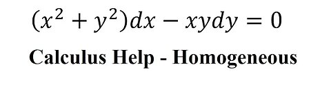 Calculus Help: Differential Equations - Homogeneous - (x^2+y^2 )dx-xydy=0 - Techniques