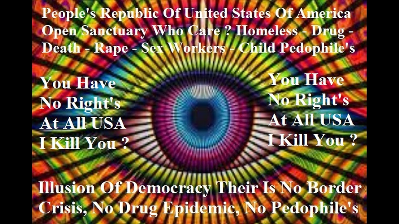 Illusion Of Democracy Their Is No Border Crisis, No Drug Epidemic, No Pedophile's !