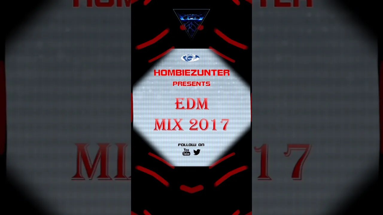 Hombiezunter Presents EDM Mix 2017 #shorts