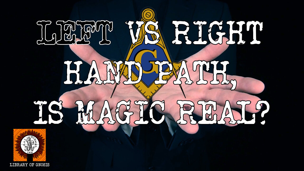 Is Magic REAL? Freemasonry and the Left versus the Right hand path.