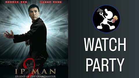 Ip Man 2 (2010) | 🍿Watch Party🎬