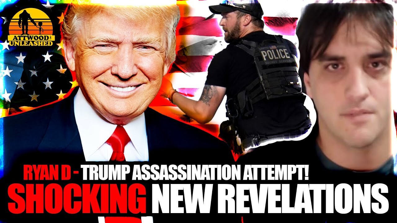 RYAN D - Trump Assassination Attempt! - Shocking New Revelations