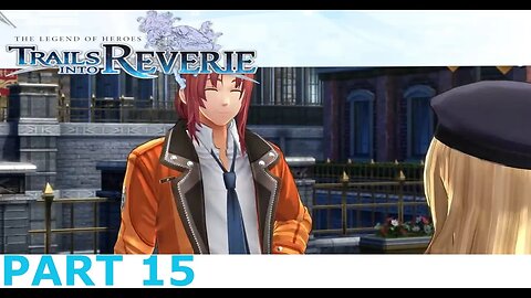 RANDY AND MIRI SITTING IN A TREE - Legend of Heroes Trails into Reverie Part 15