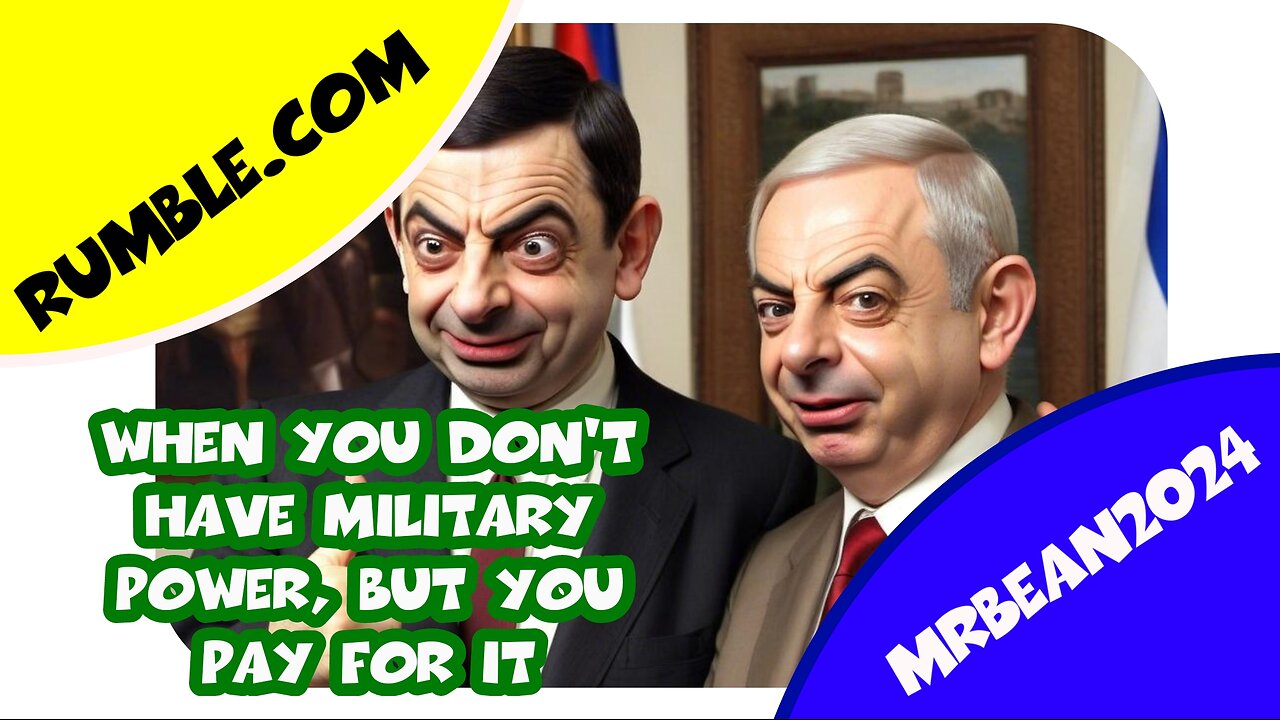 IRAN, ISRAEL AND MR.BEAN