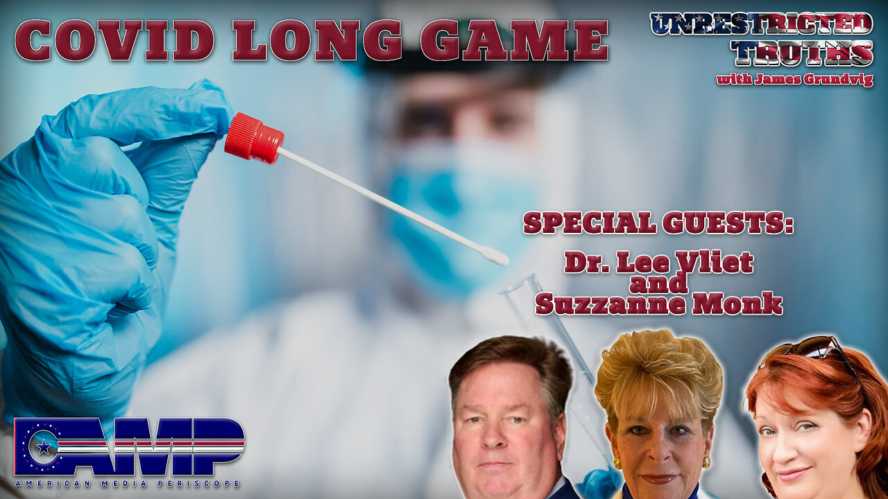 Covid Long Game with Dr. Lee Vliet and Suzzanne Monk | Unrestricted Truths Ep. 401