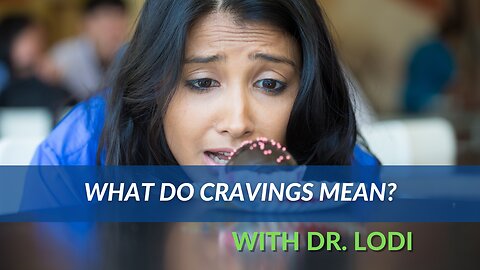 What Do Cravings Mean?