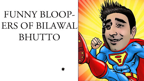 Funny Pakistani Politician Bilawal Bhutto bloopers