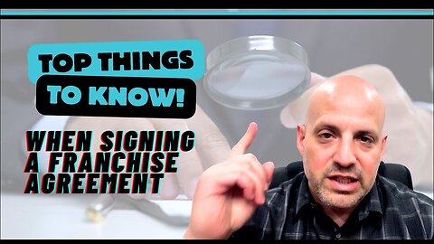 Top Things To Know When Signing a Franchise Agreement