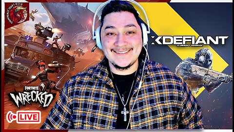 🔴 Playing Fortnite: Wrecked & Xdefiant For The 1st Time | HAPPY MEMORIAL DAY!