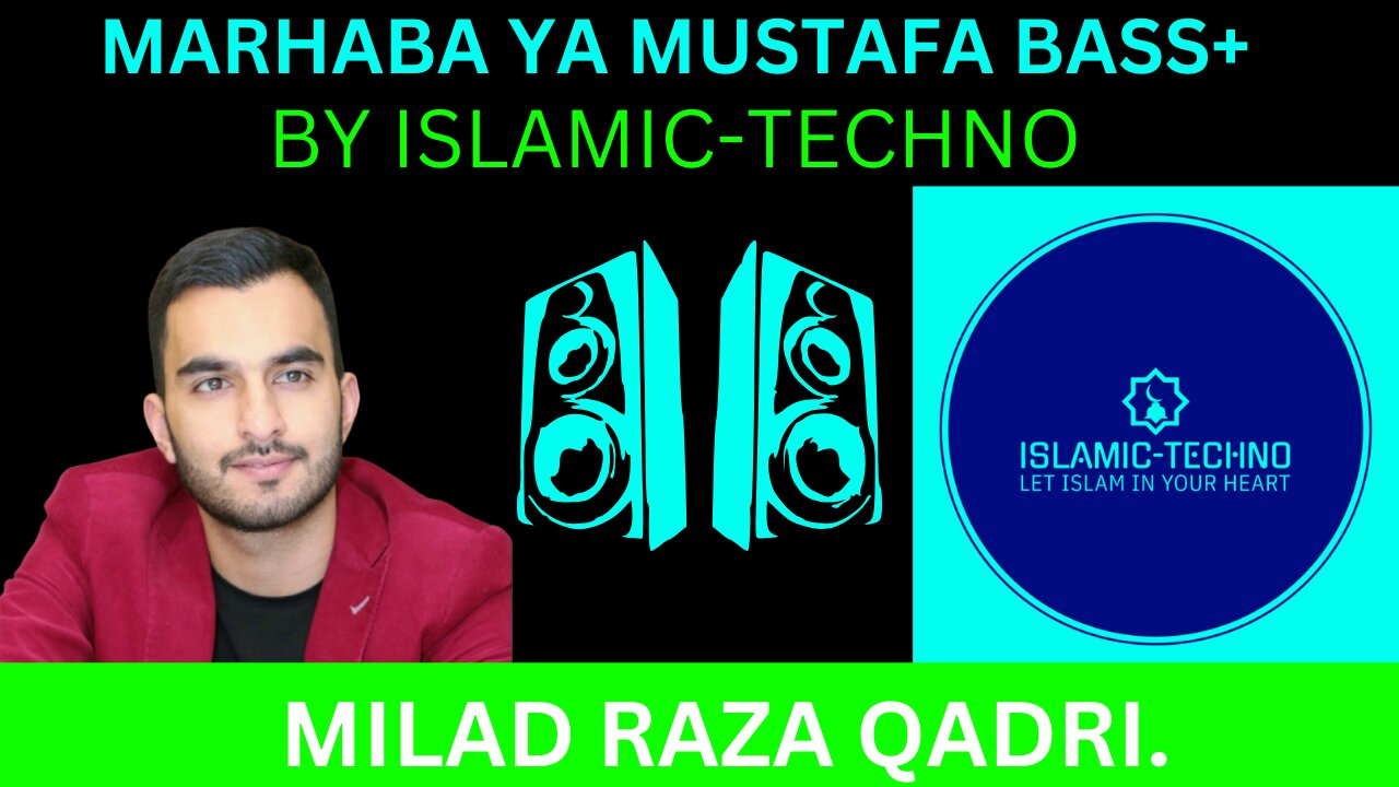 Marhaba ya mustafa BASS+•|•Milad Raza Qadri•|•MILAD-UN-NABI SPECIAL•|•BY ISLAMIC-TECHNO