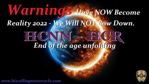 HCNN - The Warnings Have NOW Become Reality 2022.