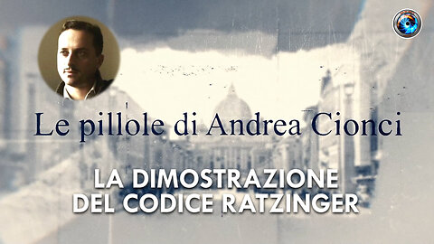 Andrea Cionci, la dimostrazione del Codice Ratzinger