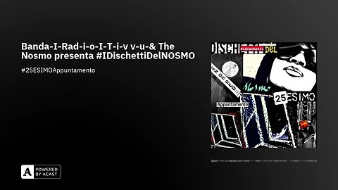 Banda-I-Rad-i-o-I-T-i-v v-u-& The Nosmo presenta #IDischettiDelNOSMO