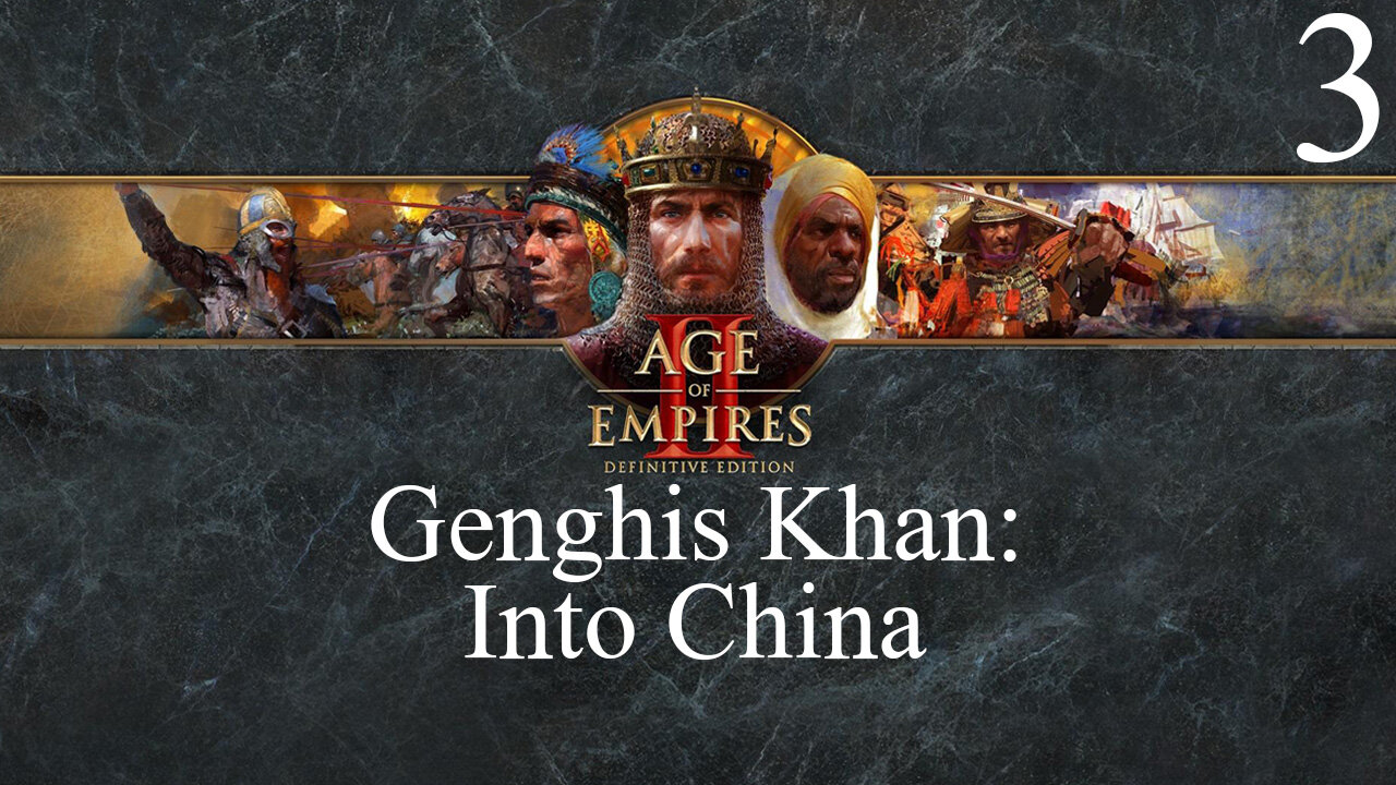 Age of Empires II: Genghis Khan Into China