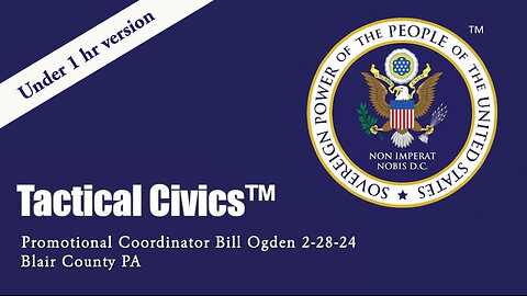 Bill Ogden, Tactical Civics™ Promotional Coordinator at Blair County PA [updated]