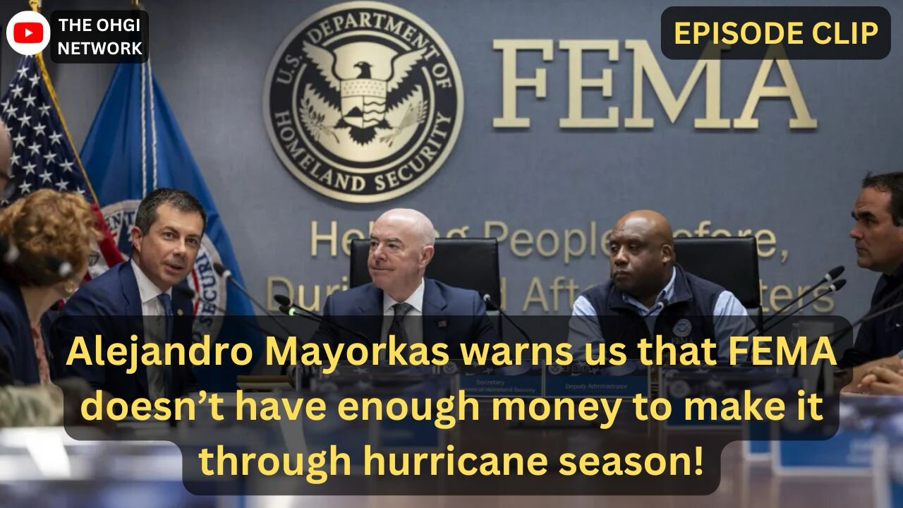 Alejandro Mayorkas exposes FEMA for not having proper resources!