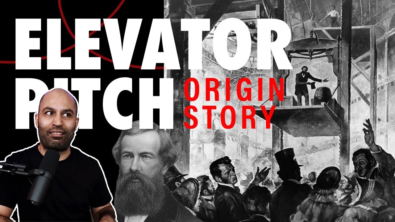 The very first 'Elevator Pitch' (Origin story)