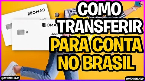 🔵 COMO TRANSFERIR DINHEIRO DA NOMAD PARA CONTA NO BRASIL? #Nomad #ContaGlobal