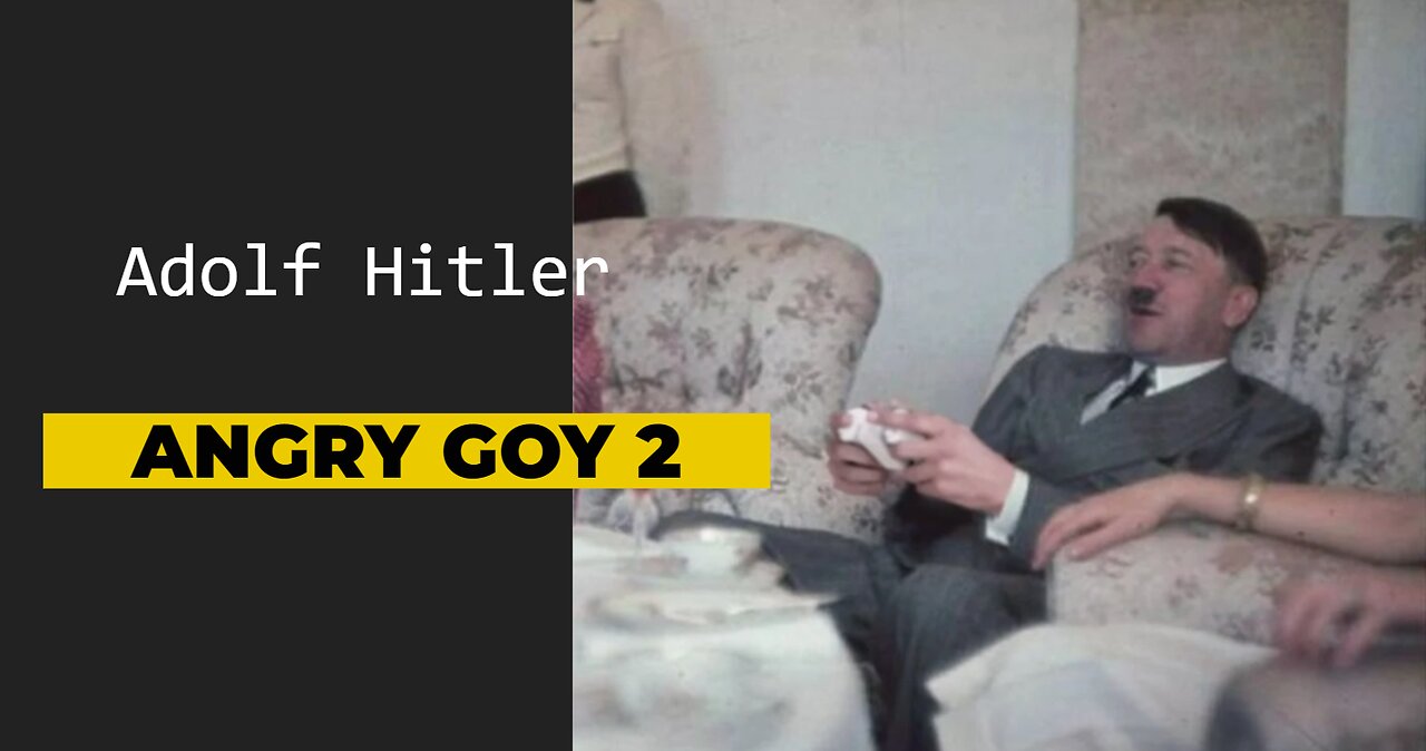 Adolf Hitler vs. Minorities: Angry Goy 2