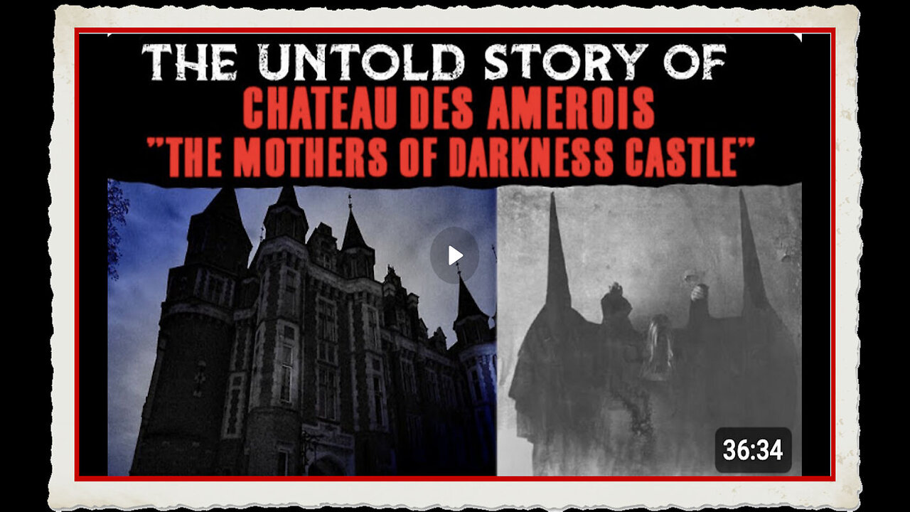 🔥 HUMAN HUNTING PARTIES 🔥 The untold story of Chateau Des Amerois - the Mothers of Darkness