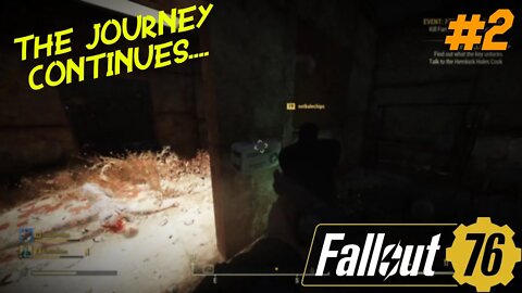 THE JOURNEY CONTINUES... || FALLOUT 76 (#2)