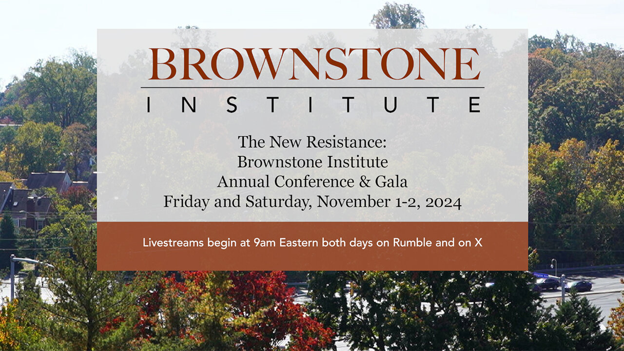 2024 Brownstone Institute Conference and Gala