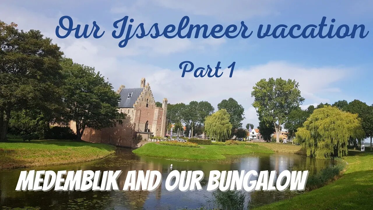 Ijselmeer | The Netherlands | First Place | Medemblik and our Bungalow in September 2022